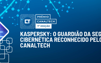Kaspersky: O Pioneiro em Cibersegurança reconhecido no 7º Prêmio Canaltech